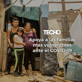 TECHO: Donaciones para la campaña Emergencia COVID-19